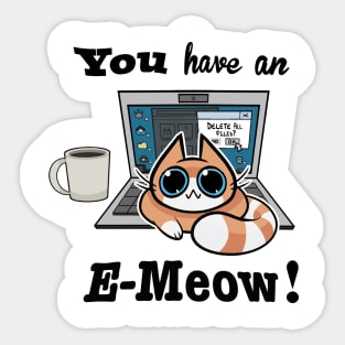 Cat T-Shirt - You have an E-Meow! - Orange Cat Sticker